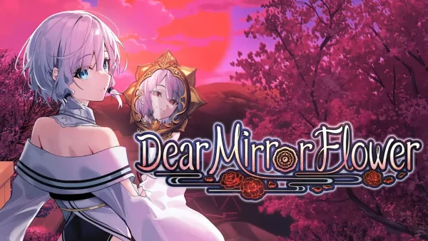 终将凋零的镜花 Dear Mirror Flower - 图1