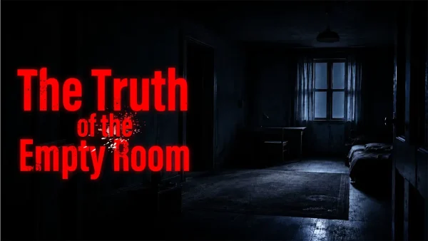 无人房间的真相 The Truth of the Empty Room - 图1